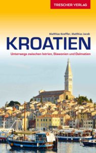 Kroatien-Reiseführer, Matthias Koeffler, Trescher Verlag