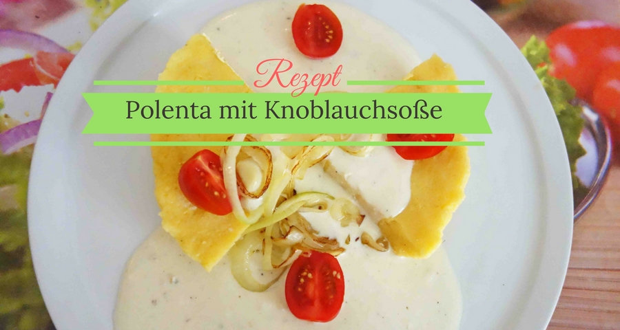 Polenta mit Knoblauchsauce