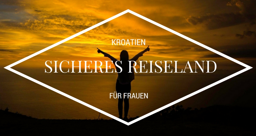 Kroatien sicheres Reiseland für Frauen